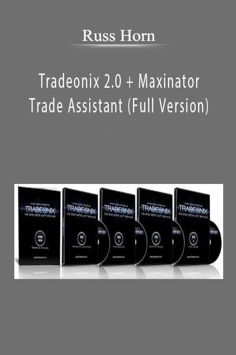 Tradeonix 2.0 + Maxinator Trade Assistant (Full Version) – Russ Horn
