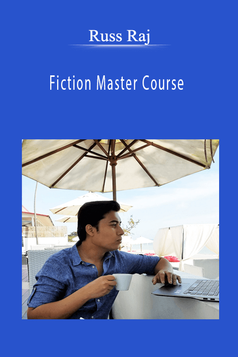 Russ Raj - Fiction Master Course