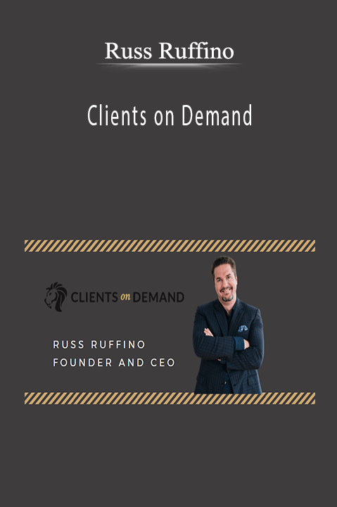 Clients on Demand – Russ Ruffino