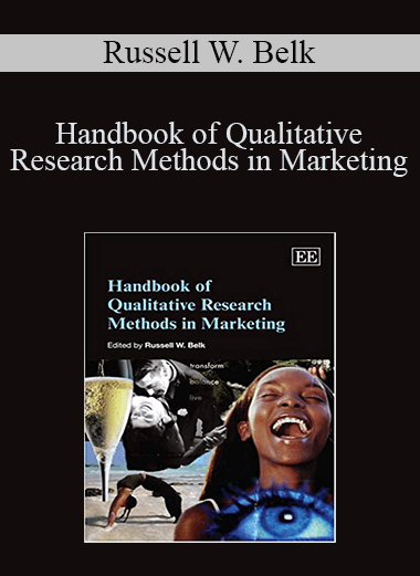 Handbook of Qualitative Research Methods in Marketing – Russell W. Belk