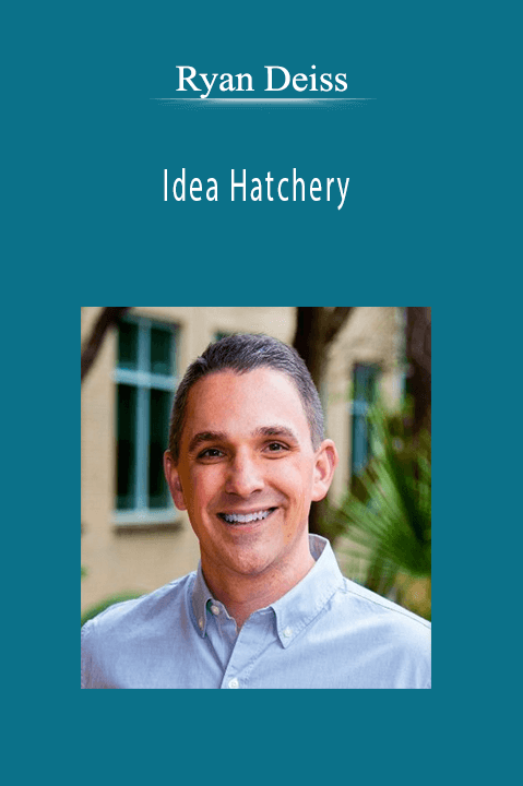 Ryan Deiss - Idea Hatchery