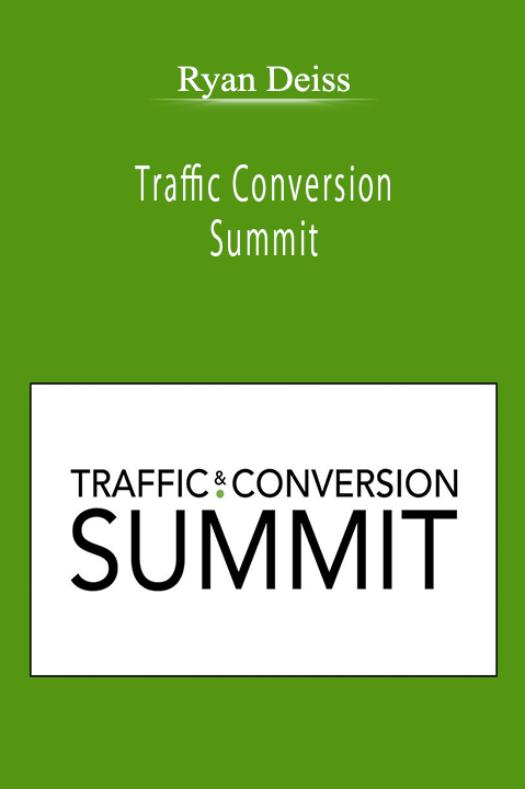 Ryan Deiss - Traffic Conversion Summit