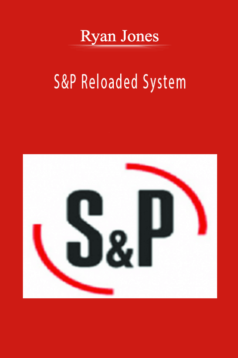 S&P Reloaded System – Ryan Jones