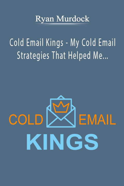 Cold Email Kings – My Cold Email Strategies That Helped Me Partner With Amazon – Ryan Peck