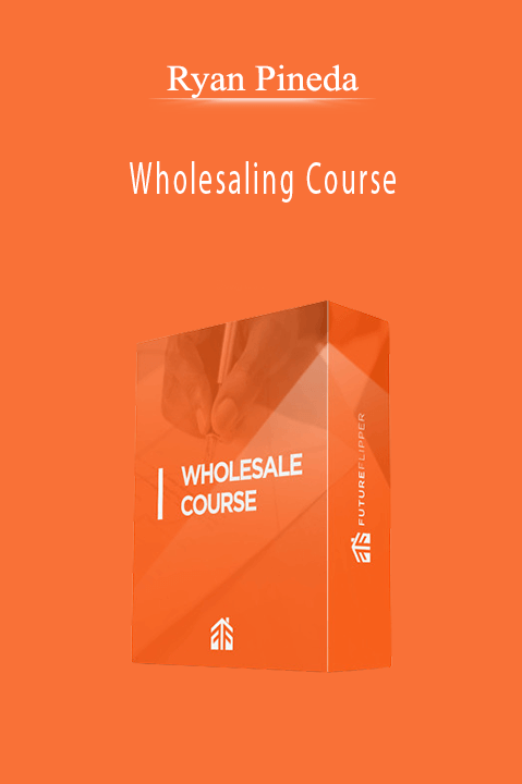 Wholesaling Course – Ryan Pineda