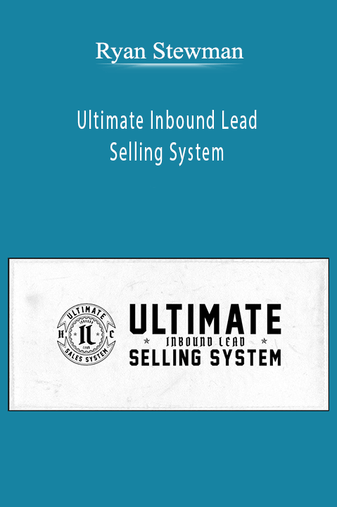 Ryan Stewman - Ultimate Inbound Lead Selling System