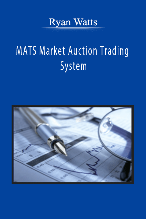 Ryan Watts - MATS Market Auction Trading System