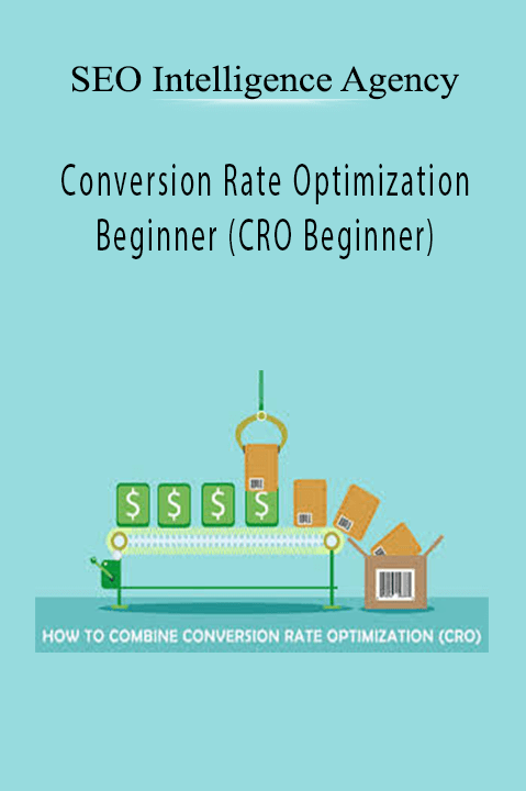 Conversion Rate Optimization Beginner (CRO Beginner) – SEO Intelligence Agency