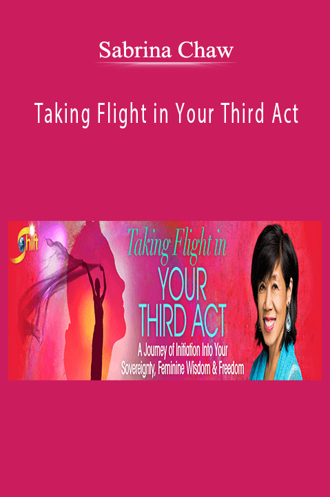 Taking Flight in Your Third Act – Sabrina Chaw