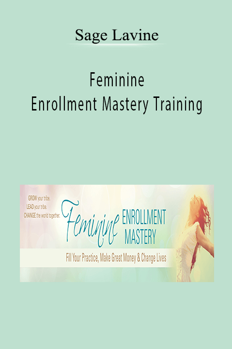 Feminine Enrollment Mastery Training – Sage Lavine