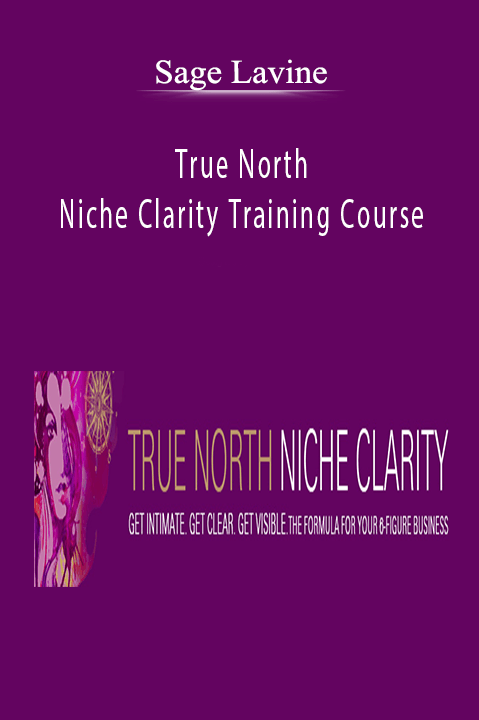 True North Niche Clarity Training Course – Sage Lavine
