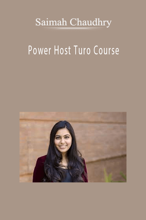 Power Host Turo Course – Saimah Chaudhry