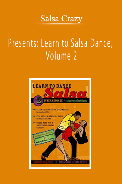 Salsa Crazy - Presents: Learn to Salsa Dance, Volume 2: Salsa Dancing Guide for Beginners