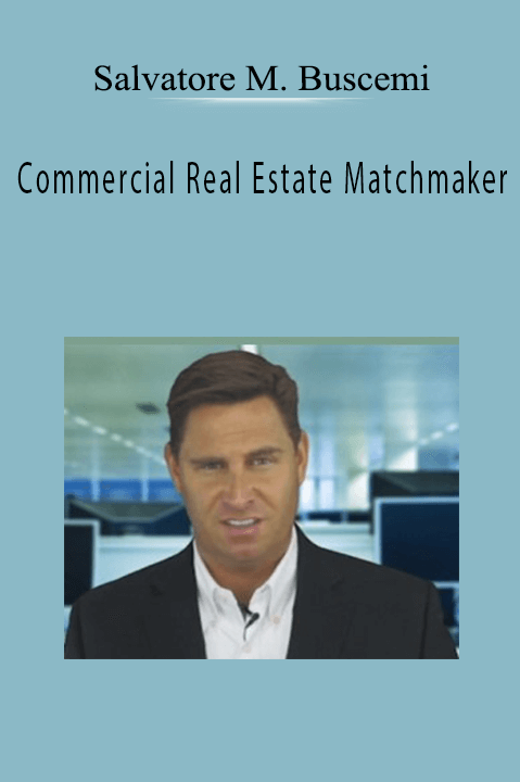 Commercial Real Estate Matchmaker – Salvatore M. Buscemi