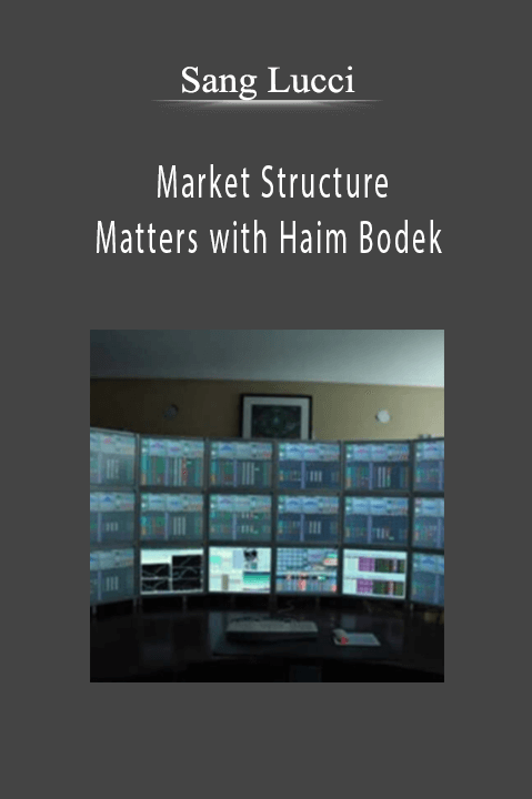 Market Structure Matters with Haim Bodek – Sang Lucci