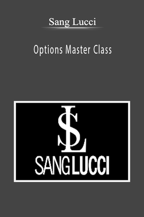 Options Master Class – Sang Lucci