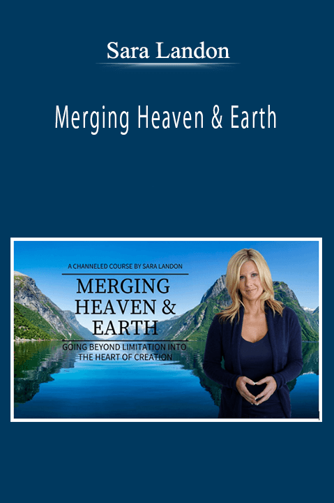 Sara Landon - Merging Heaven & Earth