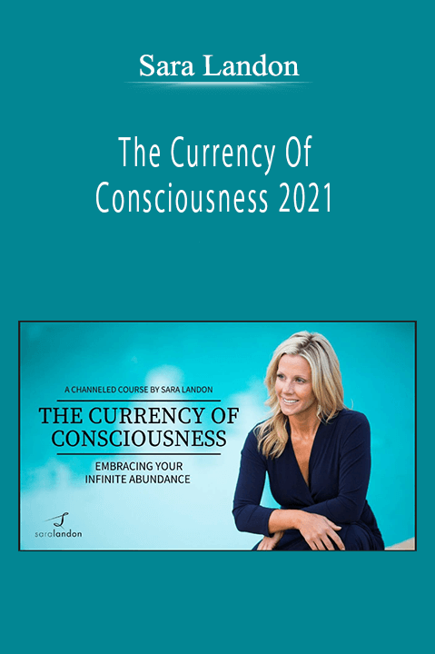 Sara Landon - The Currency Of Consciousness 2021