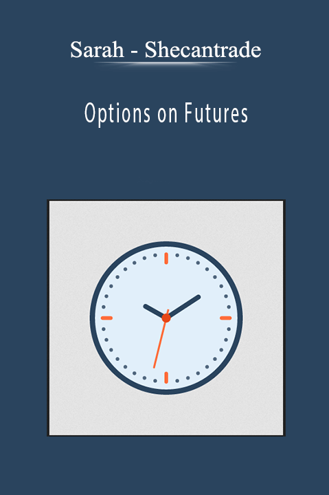 Sarah - Shecantrade - Options on Futures