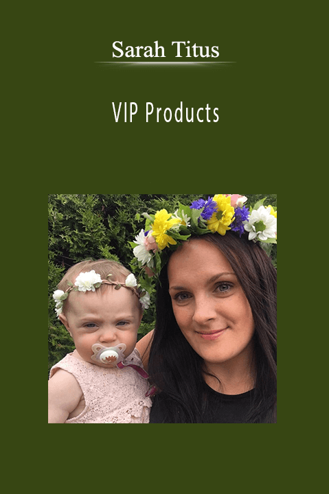 VIP Products – Sarah Titus