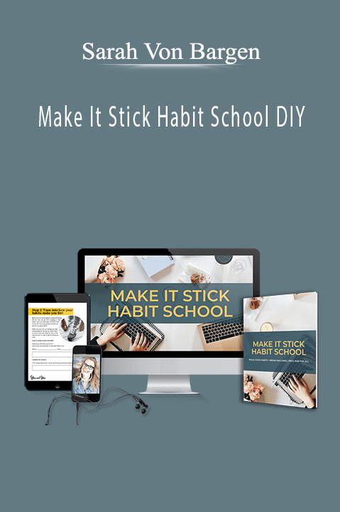 Make It Stick Habit School DIY – Sarah Von Bargen