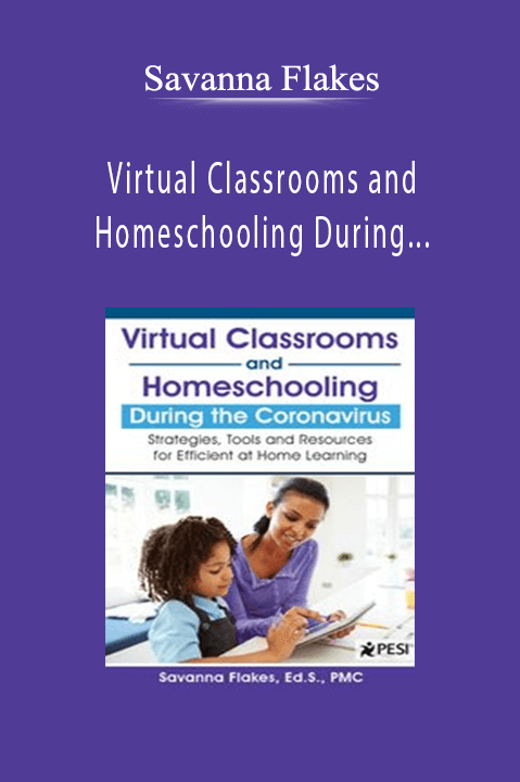 Virtual Classrooms and Homeschooling During the Coronavirus: Strategies