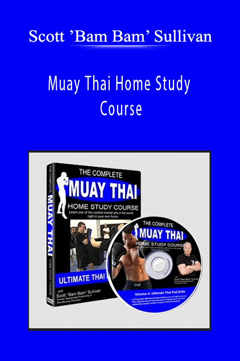 Scott ’Bam Bam’ Sullivan - Muay Thai Home Study Course