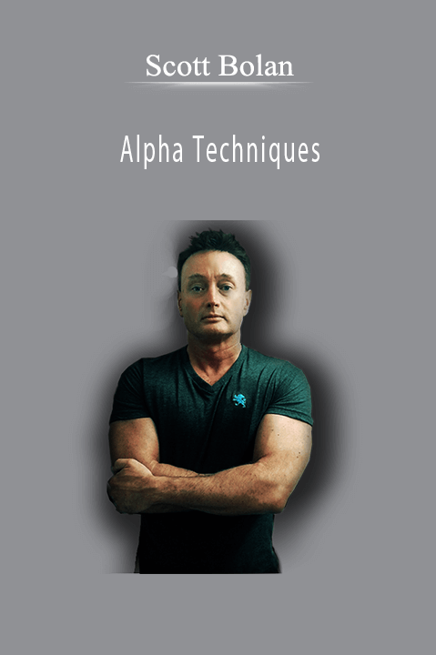 Alpha Techniques – Scott Bolan