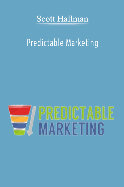 Predictable Marketing – Scott Hallman