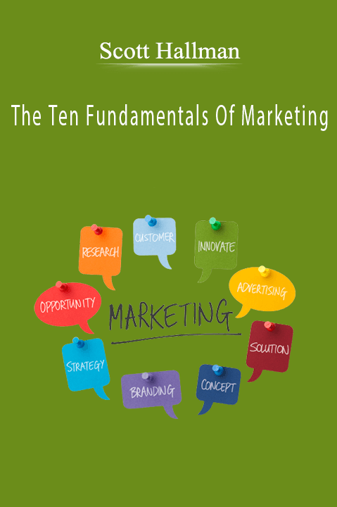 The Ten Fundamentals Of Marketing – Scott Hallman