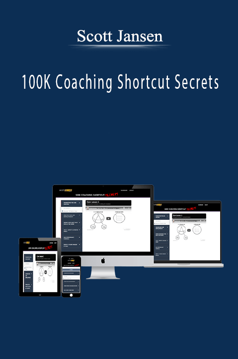 100K Coaching Shortcut Secrets – Scott Jansen