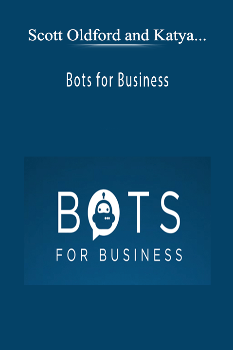 Bots for Business – Scott Oldford and Katya Sarmiento