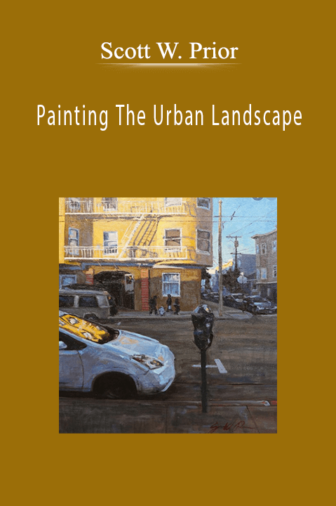 Scott W. Prior: Painting The Urban Landscape