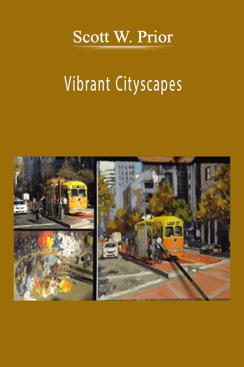 Scott W. Prior: Vibrant Cityscapes