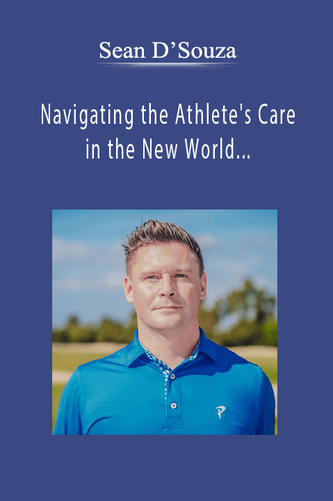 Navigating the Athlete's Care in the New World | Speaker: Sean Drake DC – Sean Drake