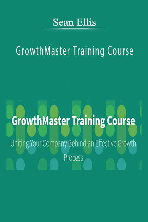 GrowthMaster Training Course – Sean Ellis