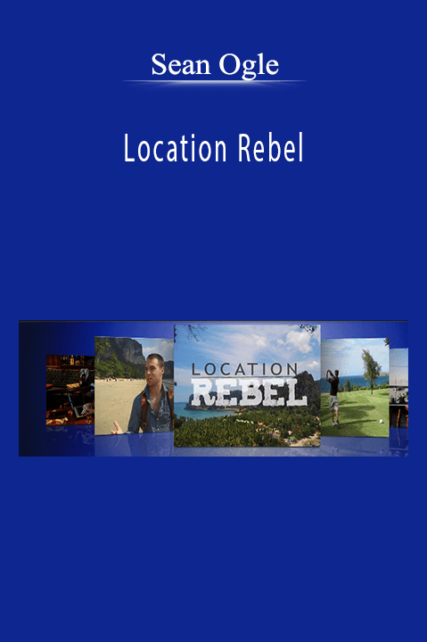 Sean Ogle - Location Rebel