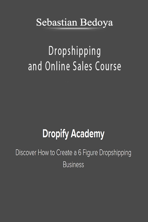 Dropshipping and Online Sales Course – Sebastian Bedoya