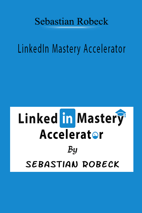 LinkedIn Mastery Accelerator – Sebastian Robeck