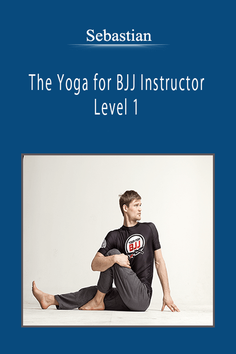 Sebastian - The Yoga for BJJ Instructor Level 1