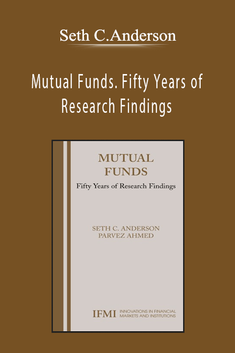 Seth C.Anderson - Mutual Funds. Fifty Years of Research Findings