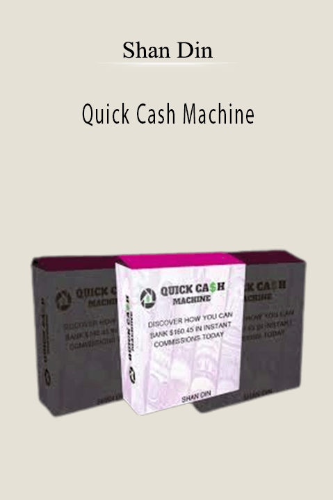 Quick Cash Machine – Shan Din