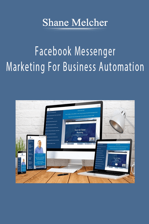 Facebook Messenger Marketing For Business Automation – Shane Melcher