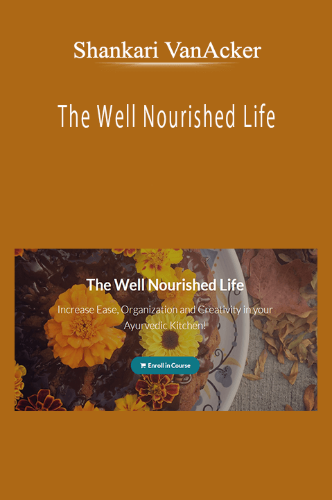 Shankari VanAcker - The Well Nourished Life