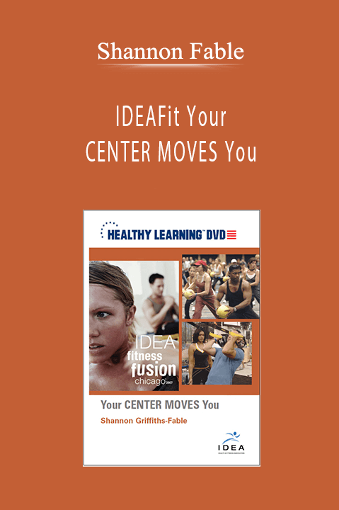 Shannon Fable - IDEAFit Your CENTER MOVES You