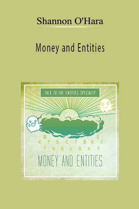 Money and Entities – Shannon O'Hara