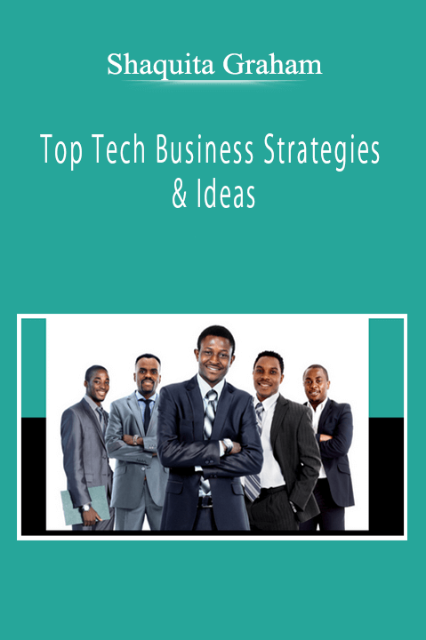 Shaquita Graham - Top Tech Business Strategies & Ideas
