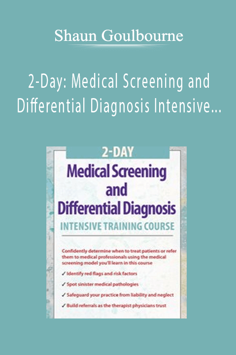 2–Day: Medical Screening and Differential Diagnosis Intensive Training Course – Shaun Goulbourne