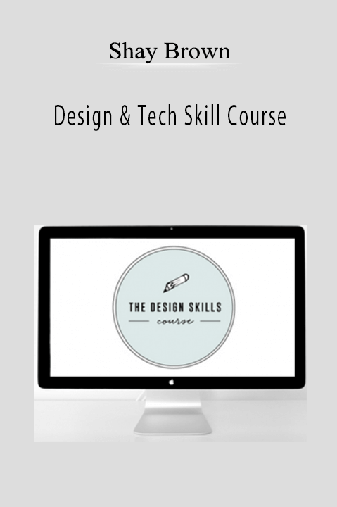 Design & Tech Skill Course – Shay Brown