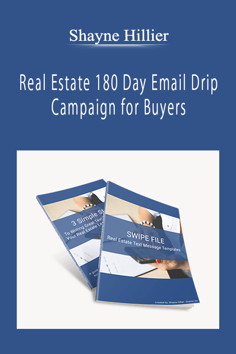 Shayne Hillier - Real Estate 180 Day Email Drip Campaign for Buyers